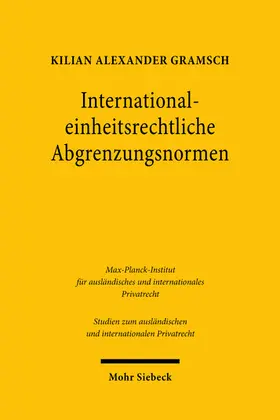 Gramsch |  International-einheitsrechtliche Abgrenzungsnormen | Buch |  Sack Fachmedien