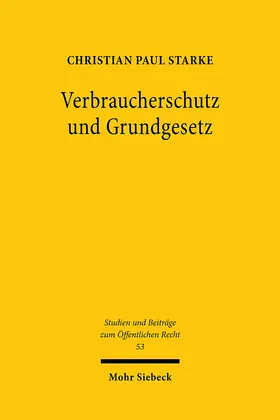 Starke |  Verbraucherschutz und Grundgesetz | Buch |  Sack Fachmedien