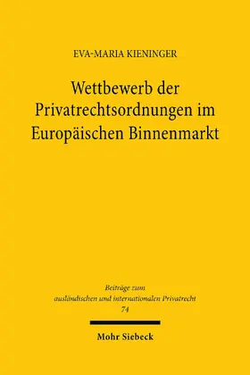 Kieninger | Wettbewerb der Privatrechtsordnungen im Europäischen Binnenmarkt | E-Book | sack.de