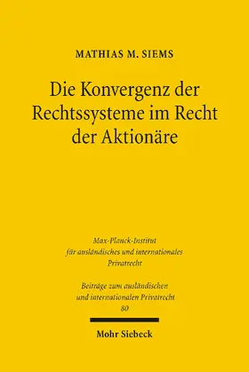 Siems |  Die Konvergenz der Rechtssysteme im Recht der Aktionäre | eBook | Sack Fachmedien