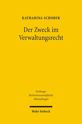 Schober |  Der Zweck im Verwaltungsrecht | eBook | Sack Fachmedien