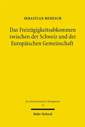 Benesch |  Das Freizügigkeitsabkommen zwischen der Schweiz und der Europäischen Gemeinschaft | eBook | Sack Fachmedien