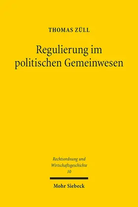 Züll |  Regulierung im politischen Gemeinwesen | eBook | Sack Fachmedien