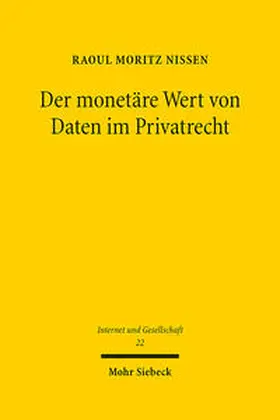 Nissen | Der monetäre Wert von Daten im Privatrecht | Buch | 978-3-16-160833-9 | sack.de