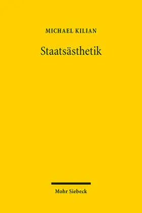 Kilian |  Staatsästhetik | Buch |  Sack Fachmedien