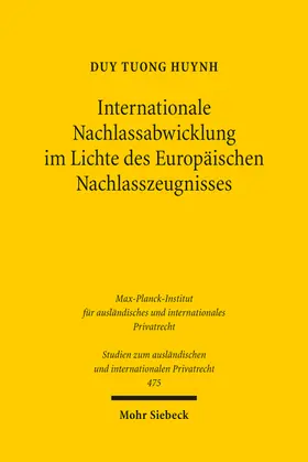 Huynh |  Internationale Nachlassabwicklung im Lichte des Europäischen Nachlasszeugnisses | Buch |  Sack Fachmedien