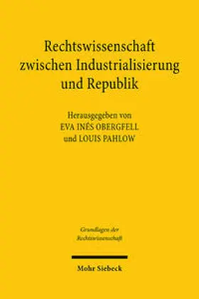 Obergfell / Pahlow |  Rechtswissenschaft zwischen Industrialisierung und Republik | Buch |  Sack Fachmedien