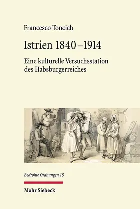 Toncich | Istrien 1840-1914 | Buch | 978-3-16-161013-4 | www2.sack.de