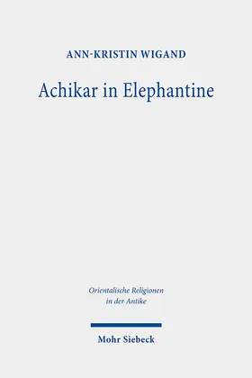 Wigand |  Achikar in Elephantine | Buch |  Sack Fachmedien