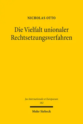 Otto |  Die Vielfalt unionaler Rechtsetzungsverfahren | Buch |  Sack Fachmedien