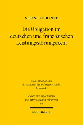 Henke |  Die Obligation im deutschen und französischen Leistungsstörungsrecht | Buch |  Sack Fachmedien