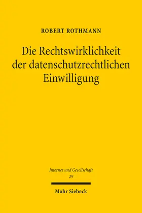 Rothmann |  Die Rechtswirklichkeit der datenschutzrechtlichen Einwilligung | Buch |  Sack Fachmedien