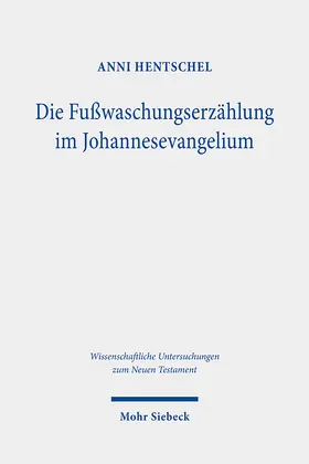 Hentschel |  Die Fußwaschungserzählung im Johannesevangelium | eBook | Sack Fachmedien