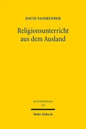 Faßbender |  Religionsunterricht aus dem Ausland | Buch |  Sack Fachmedien