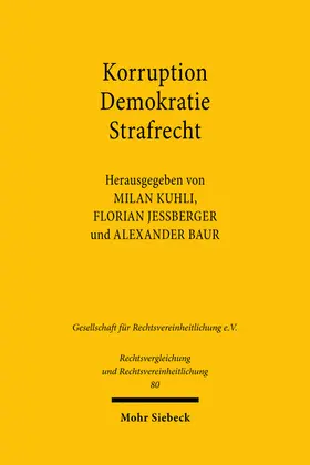 Kuhli / Jeßberger / Baur |  Korruption - Demokratie - Strafrecht | Buch |  Sack Fachmedien