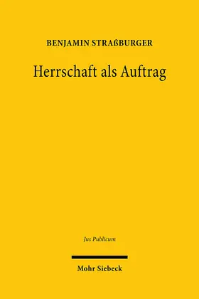 Straßburger |  Herrschaft als Auftrag | Buch |  Sack Fachmedien