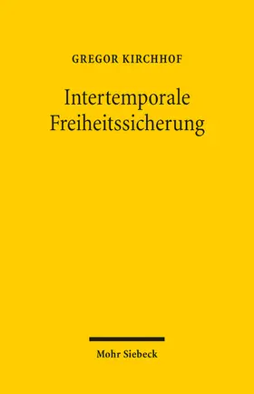 Kirchhof |  Intertemporale Freiheitssicherung | Buch |  Sack Fachmedien