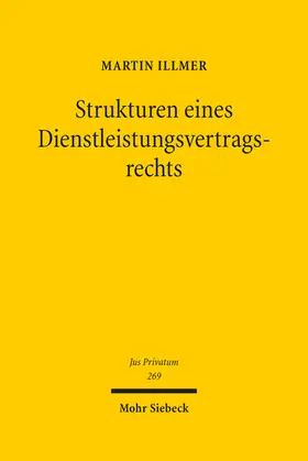 Illmer |  Strukturen eines Dienstleistungsvertragsrechts | eBook | Sack Fachmedien