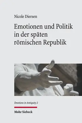 Diersen |  Emotionen und Politik in der späten römischen Republik | eBook | Sack Fachmedien
