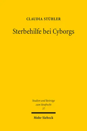 Stühler |  Sterbehilfe bei Cyborgs | Buch |  Sack Fachmedien