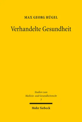 Hügel |  Verhandelte Gesundheit | eBook | Sack Fachmedien