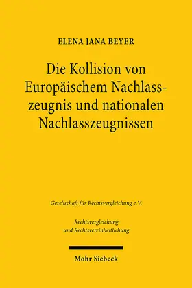 Beyer | Die Kollision von Europäischem Nachlasszeugnis und nationalen Nachlasszeugnissen | E-Book | sack.de