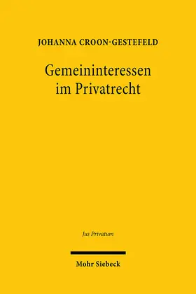 Croon-Gestefeld |  Gemeininteressen im Privatrecht | Buch |  Sack Fachmedien