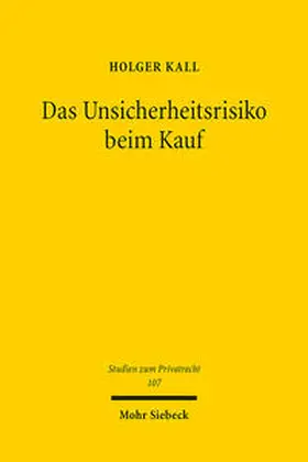 Kall |  Das Unsicherheitsrisiko beim Kauf | Buch |  Sack Fachmedien
