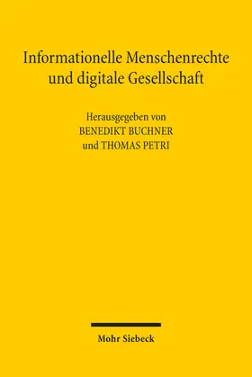 Buchner / Petri |  Informationelle Menschenrechte und digitale Gesellschaft | Buch |  Sack Fachmedien