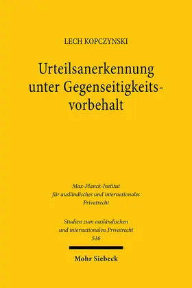 Kopczynski / Kopczynski |  Urteilsanerkennung unter Gegenseitigkeitsvorbehalt | Buch |  Sack Fachmedien