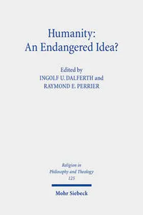 Dalferth / Perrier |  Humanity: An Endangered Idea? | Buch |  Sack Fachmedien