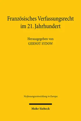 Sydow |  Französisches Verfassungsrecht im 21. Jahrhundert | Buch |  Sack Fachmedien