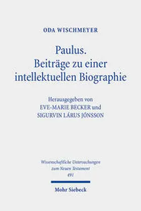 Wischmeyer / Becker / Jónsson |  Paulus: Beiträge zu einer intellektuellen Biographie | Buch |  Sack Fachmedien