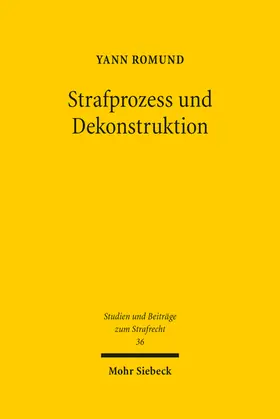 Romund |  Strafprozess und Dekonstruktion | eBook | Sack Fachmedien