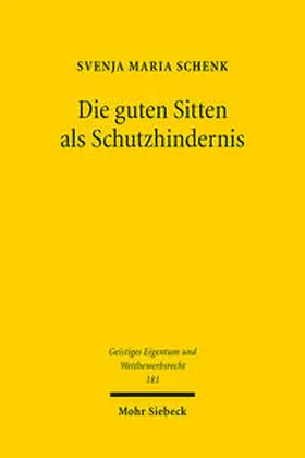 Schenk |  Die guten Sitten als Schutzhindernis | Buch |  Sack Fachmedien