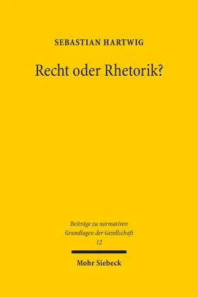 Hartwig |  Recht oder Rhetorik? | Buch |  Sack Fachmedien
