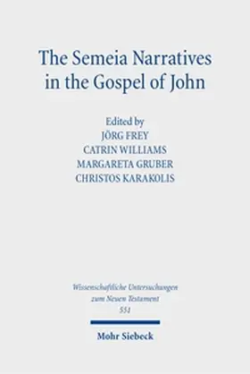 Frey / Gruber / Karakolis |  The Semeia Narratives in the Gospel of John | Buch |  Sack Fachmedien