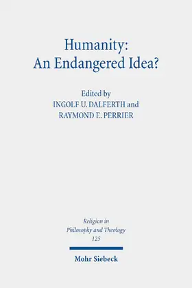 Dalferth / Perrier |  Humanity: An Endangered Idea? | eBook | Sack Fachmedien