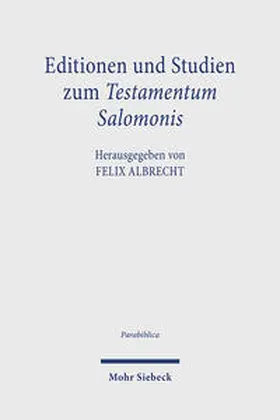 Albrecht / Dochhorn |  Editionen und Studien zum Testamentum Salomonis | Buch |  Sack Fachmedien