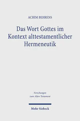 Behrens |  Das Wort Gottes im Kontext alttestamentlicher Hermeneutik | Buch |  Sack Fachmedien