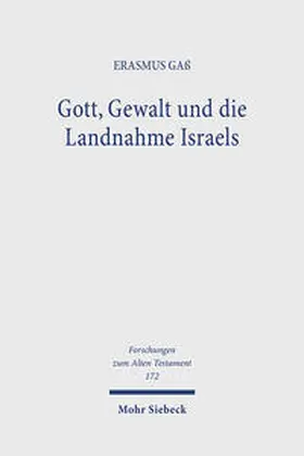 Gaß |  Gott, Gewalt und die Landnahme Israels | Buch |  Sack Fachmedien