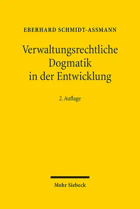 Schmidt-Aßmann |  Verwaltungsrechtliche Dogmatik in der Entwicklung | eBook | Sack Fachmedien