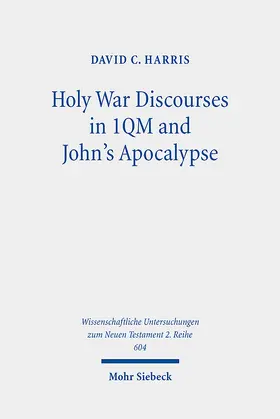 Harris |  Holy War Discourses in 1QM and John's Apocalypse | Buch |  Sack Fachmedien