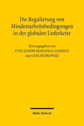 Manzanza Lumingu / Rudkowski |  Die Regulierung von Mindestarbeitsbedingungen in der globalen Lieferkette | eBook | Sack Fachmedien