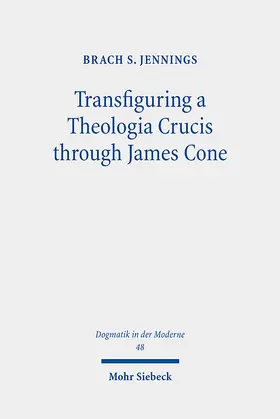 Jennings |  Transfiguring a Theologia Crucis through James Cone | eBook | Sack Fachmedien