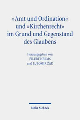 Herms / Žak / Žák |  "Amt und Ordination" und "Kirchenrecht" im Grund und Gegenstand des Glaubens | Buch |  Sack Fachmedien