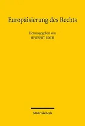 Roth |  Europäisierung des Rechts | eBook | Sack Fachmedien