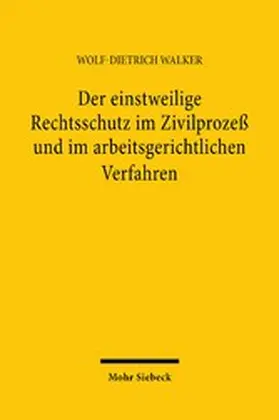 Walker |  Der einstweilige Rechtsschutz im Zivilprozeß und im arbeitsgerichtlichen Verfahren | eBook | Sack Fachmedien