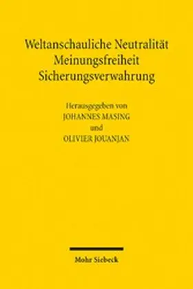 Jouanjan / Masing |  Weltanschauliche Neutralität, Meinungsfreiheit, Sicherungsverwahrung | eBook | Sack Fachmedien