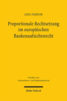 Templer |  Proportionale Rechtsetzung im europäischen Bankenaufsichtsrecht | Buch |  Sack Fachmedien